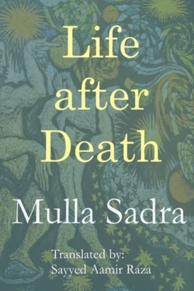 Cover for Mulla Sadra · Life after Death (Taschenbuch) (2019)