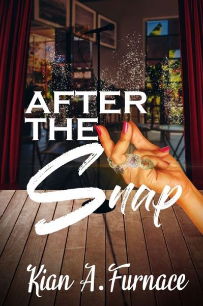 Cover for Kian A Furnace · After The Snap (Paperback Book) (2020)