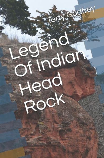 Cover for Terry Godfrey · Legend Of Indian Head Rock (Paperback Book) (2019)