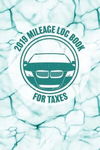 Cover for Arthur V Dizzy · 2019 Mileage Log Book for Taxes (Paperback Book) (2019)