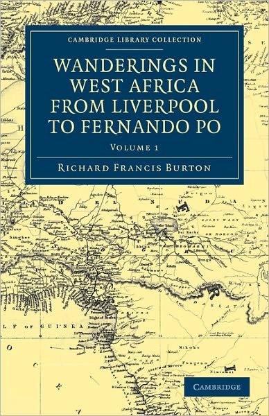 Cover for Richard Francis Burton · Wanderings in West Africa from Liverpool to Fernando Po: By a F.R.G.S. - Wanderings in West Africa from Liverpool to Fernando Po 2 Volume Set (Pocketbok) (2011)