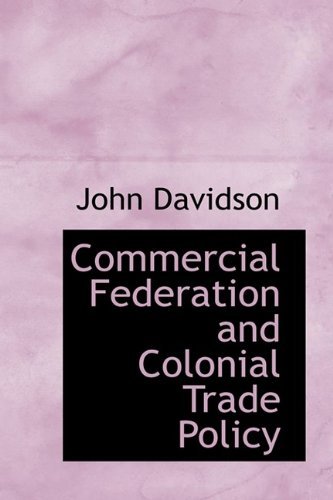 Cover for John Davidson · Commercial Federation and Colonial Trade Policy (Hardcover Book) (2009)