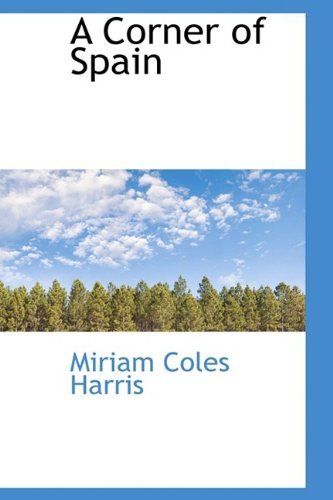 Cover for Miriam Coles Harris · A Corner of Spain (Hardcover Book) (2009)