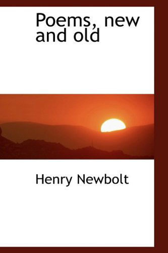 Cover for Henry Newbolt · Poems, New and Old (Paperback Book) [Large Type edition] (2011)