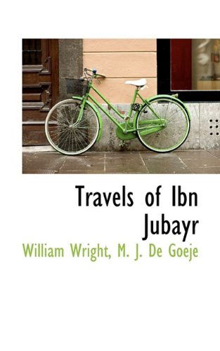 Travels of Ibn Jubayr - William Wright - Książki - BiblioLife - 9781116554519 - 28 października 2009