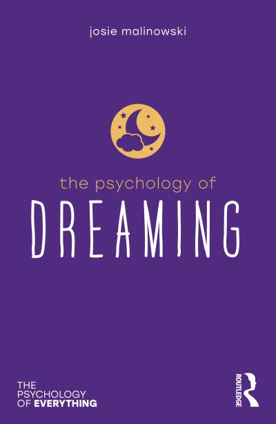 Cover for Josie Malinowski · The Psychology of Dreaming - The Psychology of Everything (Paperback Book) (2020)