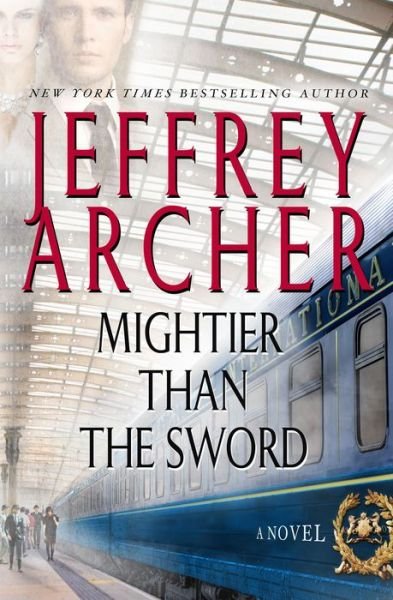 Cover for Jeffrey Archer · Mightier Than the Sword (Gebundenes Buch) (2015)