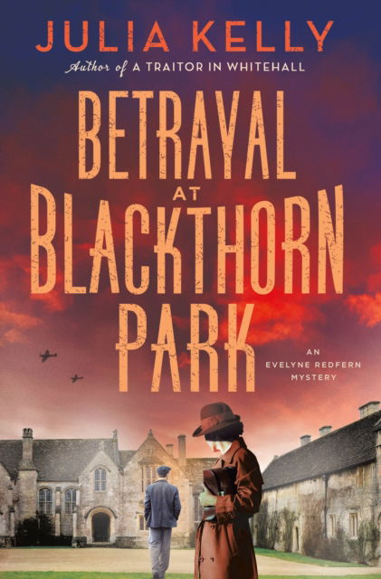 Cover for Julia Kelly · Betrayal at Blackthorn Park: A Mystery - Evelyne Redfern (Hardcover Book) (2024)