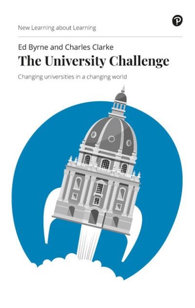 Cover for Edward Byrne · University Challenge, The: Changing universities in a changing world (Paperback Book) [New edition] (2020)