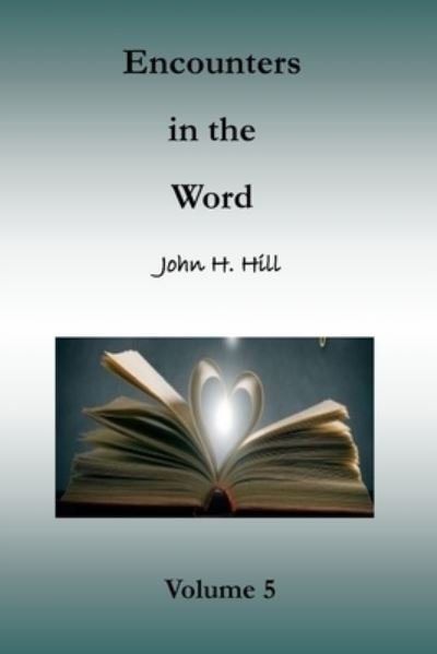Cover for John Hill · Encounters in the Word, Volume 5 (Taschenbuch) (2021)