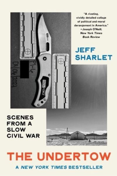 Cover for Sharlet, Jeff (Dartmouth College) · The Undertow: Scenes from a Slow Civil War (Paperback Book) (2024)