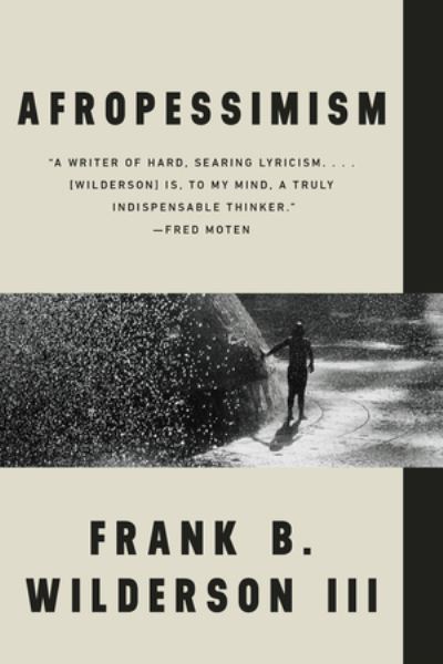 Cover for Wilderson, Frank B. (University of California, Irvine) · Afropessimism (Paperback Book) (2021)