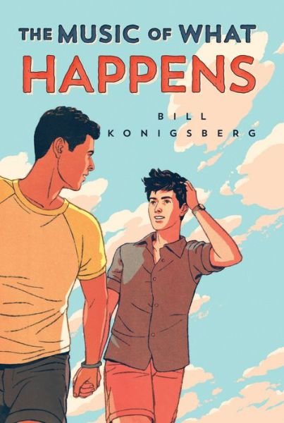 Cover for Bill Konigsberg · The Music Of What Happens (Paperback Book) (2020)