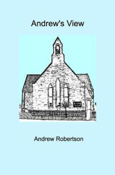 Cover for Andrew Robertson · Andrew's View (Hardcover Book) (2015)