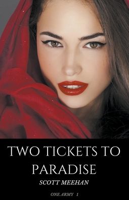 Two Tickets To Paradise - Scott Meehan - Books - Scott Meehan - 9781393016519 - March 31, 2020