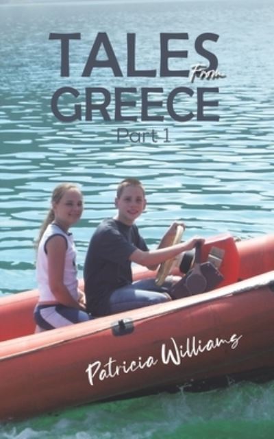 Cover for Patricia Williams · Tales from Greece: Part 1 (Paperback Book) (2022)