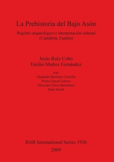 Cover for Jesús Ruiz Cobo · La prehistoria del Bajo Asón (Book) (2009)