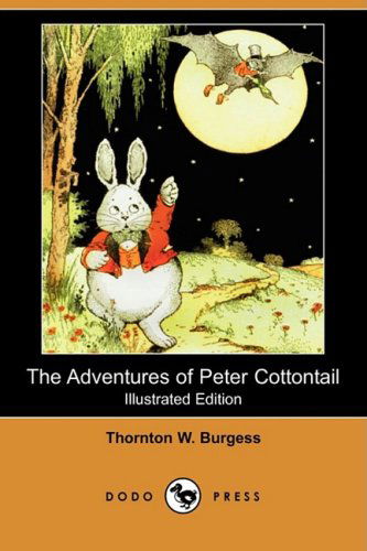 Cover for Thornton W. Burgess · The Adventures of Peter Cottontail (Dodo Press) (Paperback Book) (2008)