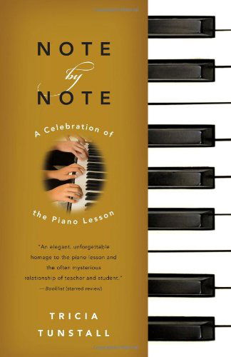 Note by Note: a Celebration of the Piano Lesson - Tricia Tunstall - Books - Simon & Schuster - 9781416540519 - March 17, 2009