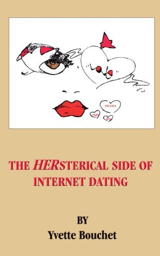 Cover for Yvette Bouchet · The Hersterical Side of Internet Dating (Paperback Book) (2004)