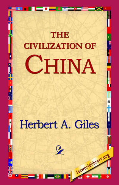 Cover for Herbert Allen Giles · The Civilization of China (Inbunden Bok) (2006)