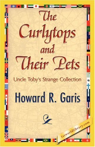 Cover for Howard R. Garis · The Curlytops and Their Pets (Paperback Bog) (2007)