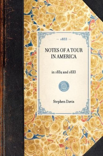 Cover for Stephen Davis · Notes of a Tour in America: in 1832 and 1833 (Travel in America) (Paperback Book) (2003)