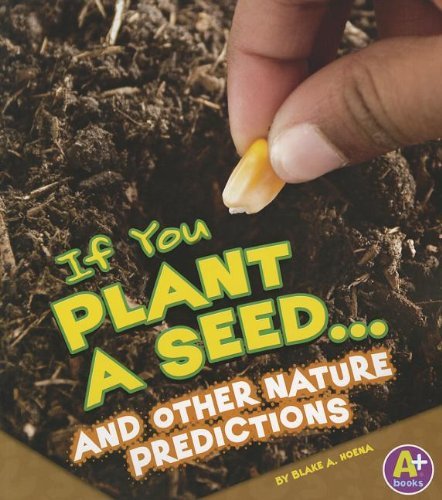 Cover for Blake A. Hoena · If You Plant a Seed... and Other Nature Predictions (If Books) (Pocketbok) (2012)