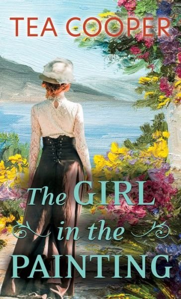 Cover for Tea Cooper · The Girl in the Painting (Innbunden bok) (2022)