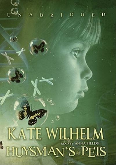 Cover for Kate Wilhelm · Huysman's Pets (N/A) (2008)