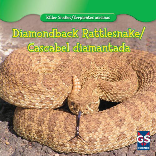 Cover for Autumn Leigh · Diamondback Rattlesnake / Cascabel Diamantada (Killer Snakes / Serpientes Asesinas) (Hardcover Book) [Bilingual edition] (2011)