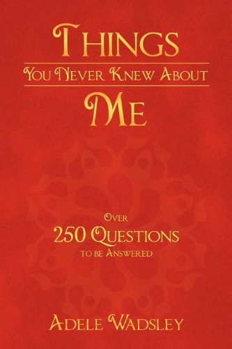 Things You Never Knew About Me - Adele Wadsley - Książki - AuthorHouse - 9781434373519 - 6 czerwca 2008