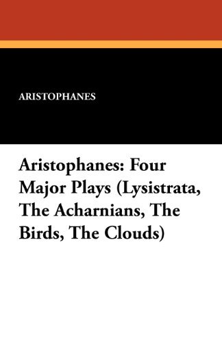Cover for Aristophanes · Aristophanes: Four Major Plays (Lysistrata, the Acharnians, the Birds, the Clouds) (Paperback Book) (2012)
