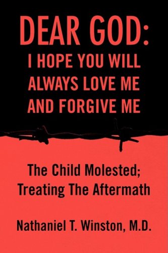 Cover for Nathaniel T. M.d. Winston · Dear God: I Hope You Will Always Love Me and Forgive Me (Hardcover Book) (2008)