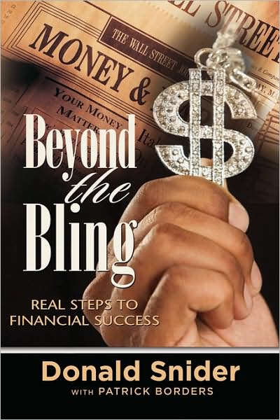 Cover for Donald Snider · Beyond the Bling : Real Steps to Financial Success (Paperback Book) (2009)