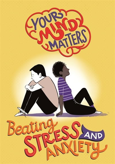 Cover for Honor Head · Your Mind Matters: Beating Stress and Anxiety - Your Mind Matters (Gebundenes Buch) [Illustrated edition] (2019)