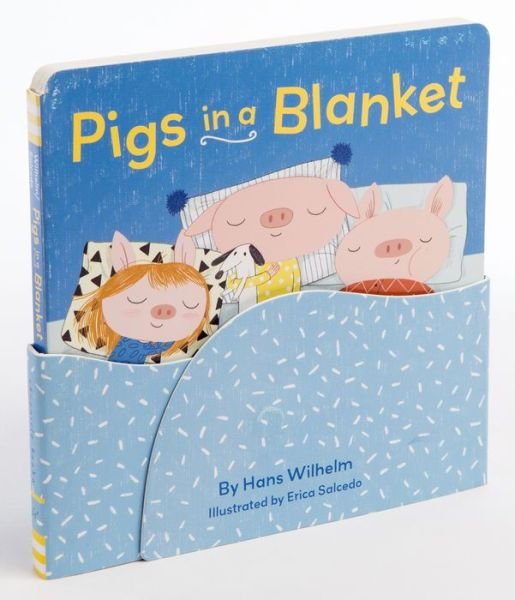 Pigs in a Blanket - Hans Wilhelm - Kirjat - Chronicle Books - 9781452164519 - tiistai 19. maaliskuuta 2019