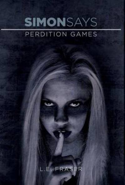 Cover for L E Fraser · Perdition Games (Hardcover Book) (2014)