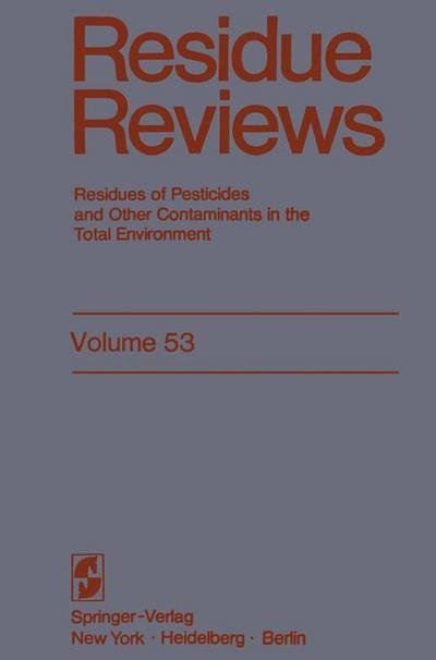 Cover for Francis A. Gunther · Residue Reviews: Residues of Pesticides and Other Contaminants in the Total Environment - Reviews of Environmental Contamination and Toxicology (Paperback Book) [Softcover reprint of the original 1st ed. 1974 edition] (2011)