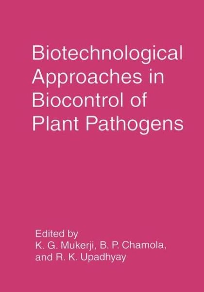 Cover for K G Mukerji · Biotechnological Approaches in Biocontrol of Plant Pathogens (Pocketbok) [Softcover reprint of the original 1st ed. 1999 edition] (2012)