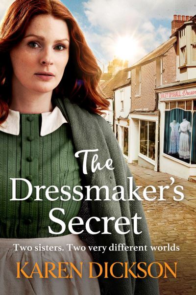 The Dressmaker's Secret: A heart-warming family saga – 'Loved it' VAL WOOD - Karen Dickson - Książki - Simon & Schuster Ltd - 9781471185519 - 4 marca 2021