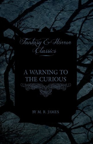 Cover for M. R. James · A Warning to the Curious (Fantasy and Horror Classics) (Pocketbok) (2013)