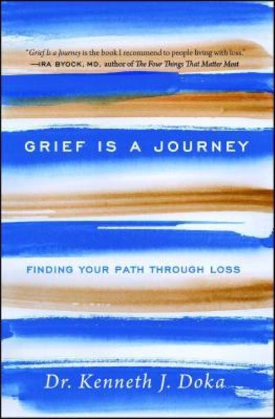 Cover for Kenneth J. Doka · Grief Is a Journey: Finding Your Path Through Loss (Taschenbuch) (2017)