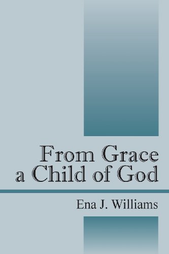 Cover for Ena J Williams · From Grace a Child of God (Paperback Book) (2013)