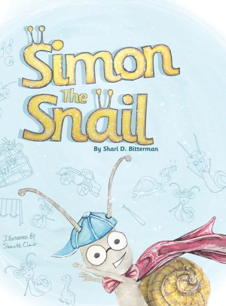 Cover for Shari D Bitterman · Simon the Snail (Hardcover Book) (2017)