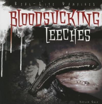 Cover for Taylor Cole · Bloodsucking leeches (Book) (2015)