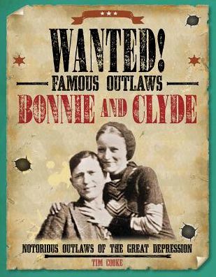 Cover for Tim Cooke · Bonnie and Clyde notorious outlaws of the Great Depression (Book) (2015)