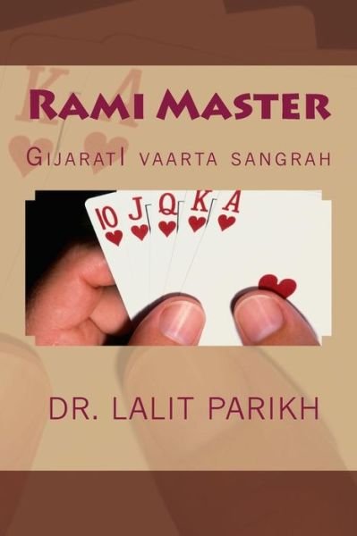 Rami Master: Gijarati Vaarta Samgrah - Lalit Parikh - Böcker - CreateSpace Independent Publishing Platf - 9781482512519 - 18 februari 2013