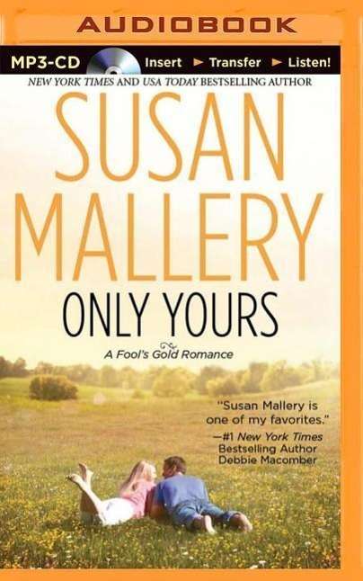 Cover for Susan Mallery · Only Yours (MP3-CD) (2014)