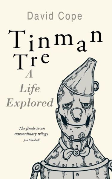 Cover for David Cope · Tinman Tre: a Life Explored (Pocketbok) (2013)